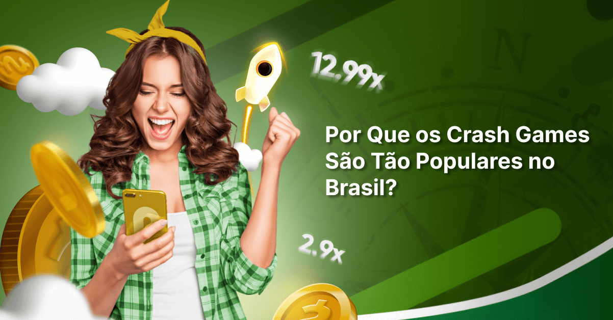 Por Que Os Crash Games São Tão Populares No Brasil